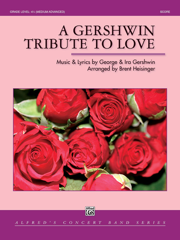 A Gershwin Tribute to Love: Concert Band Conductor Score & Parts