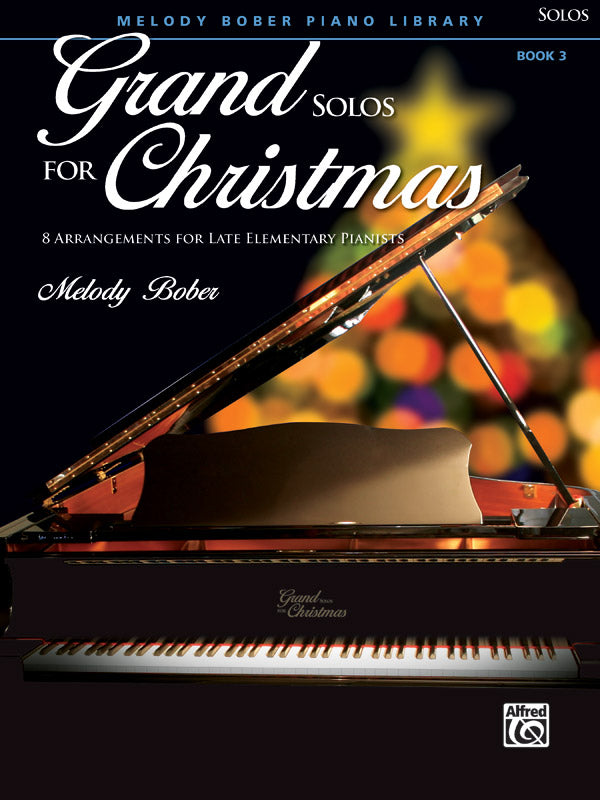 Piano Melodies for Xmas(中古品) Grand Solos for Christmas, Book 3: Piano Book | Melody Bober