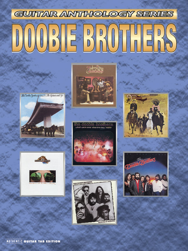 The Doobie Brothers: Guitar Anthology Series: The Doobie Brothers