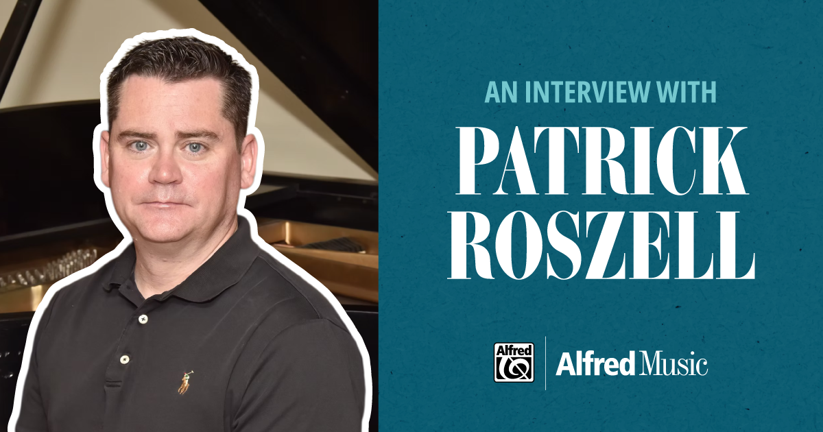 An Interview with: Patrick Roszell