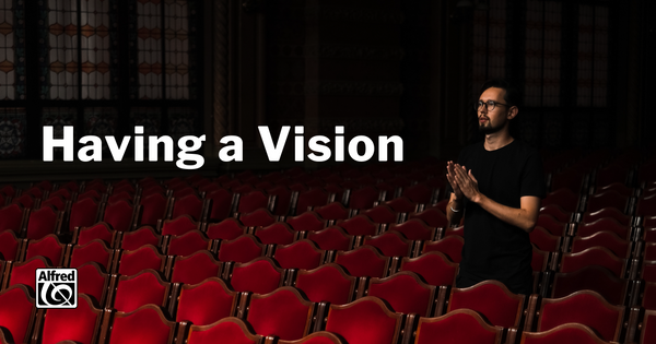 Having a Vision