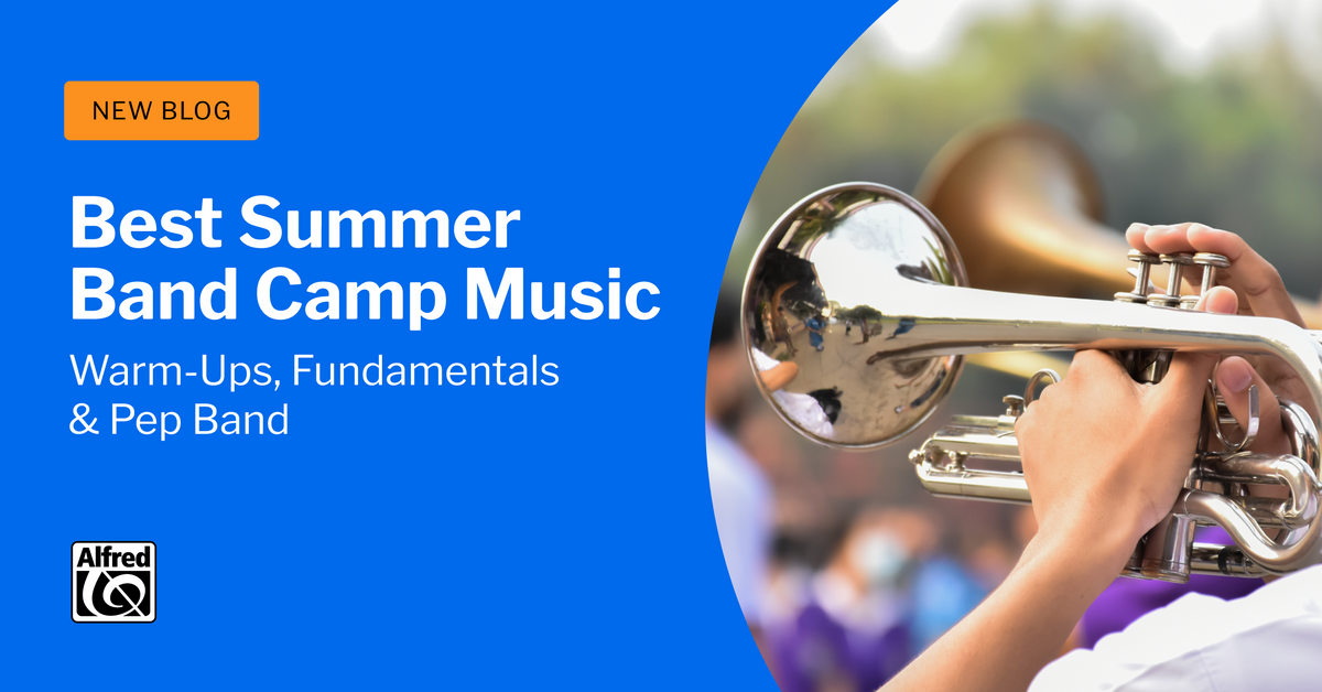 Best Summer Band Camp Music — Flexible Warm-Ups, Fundamentals, and Pop Hits