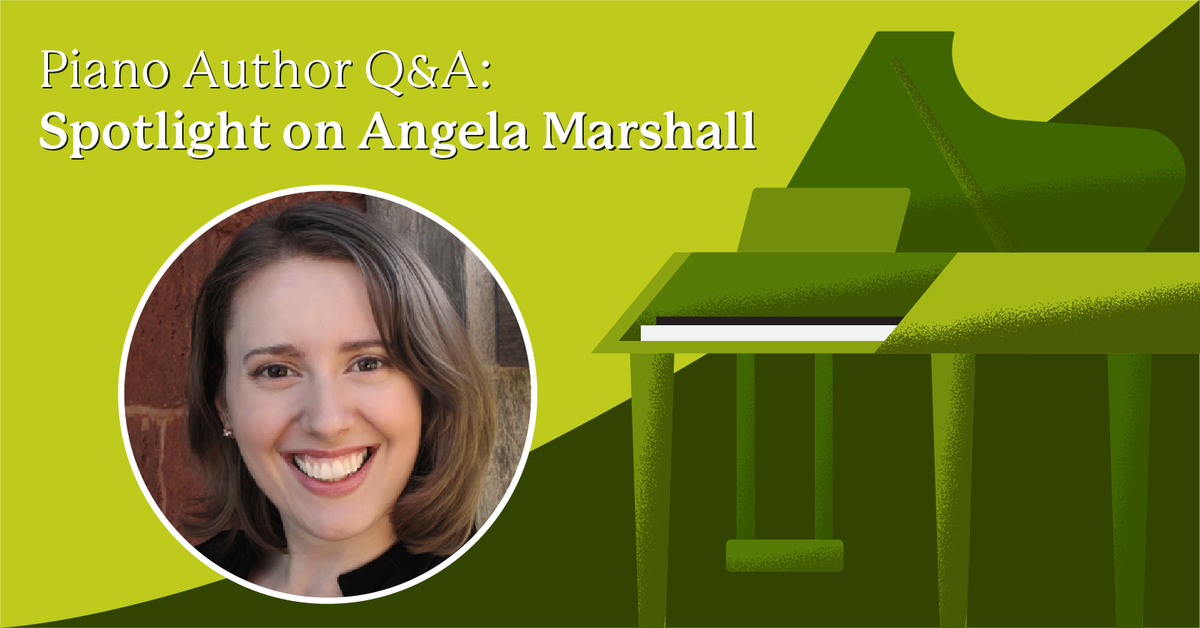 Piano Author Q&A: Spotlight on Angela Marshall