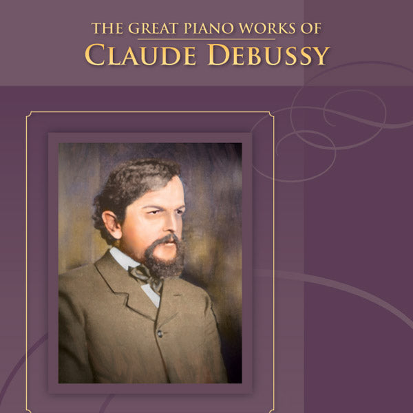 The Great Piano Works of Claude Debussy Cover Image