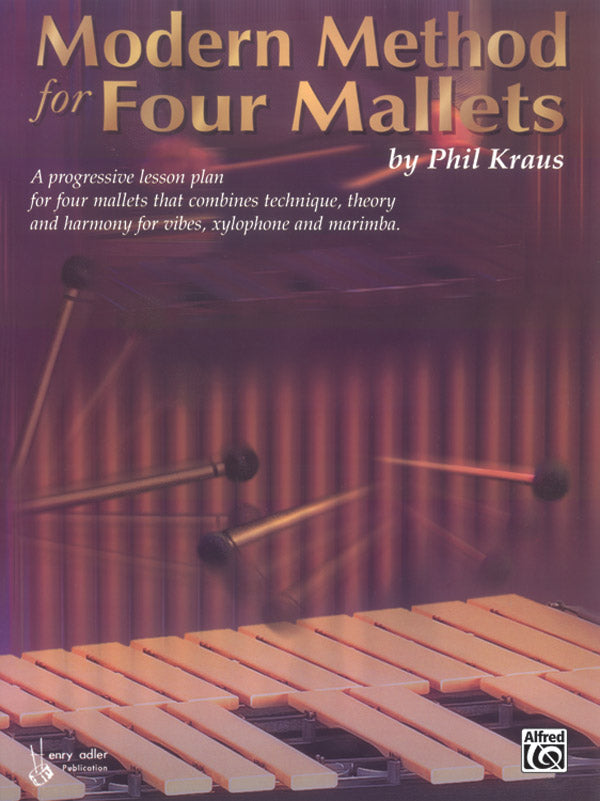 Modern Method for Four Mallets: Mallet Instrument Book – Alfred Music