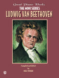 Great Piano Works -- The Mini Series: Ludwig van Beethoven Cover Image