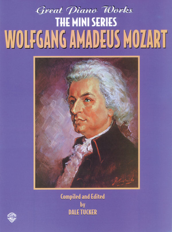 Great Piano Works -- The Mini Series: Wolfgang Amadeus Mozart Cover Image
