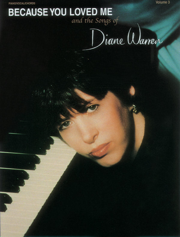 Because You Loved Me and the Songs of Diane Warren, Volume 3 Cover Image