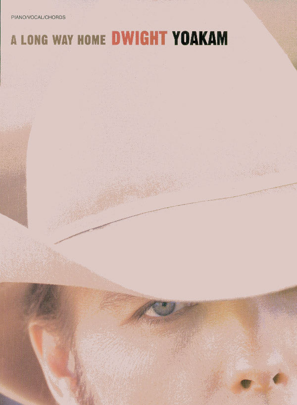 Dwight Yoakam: A Long Way Home Cover Image