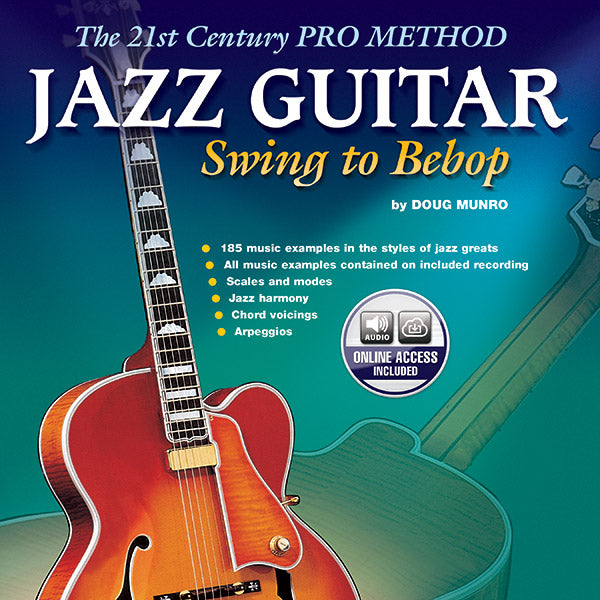 The 21st Century Pro Method: Jazz Guitar -- Swing to Bebop Cover Image