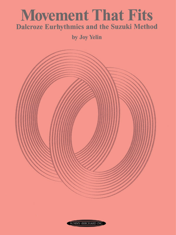 Movement That Fits: Dalcroze Eurhythmics and the Suzuki® Method Cover Image