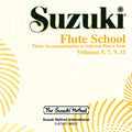 Suzuki Flute School CD, Volumes 5, 7, 9 & 11 Piano Acc. (Selected Pieces) Cover Image