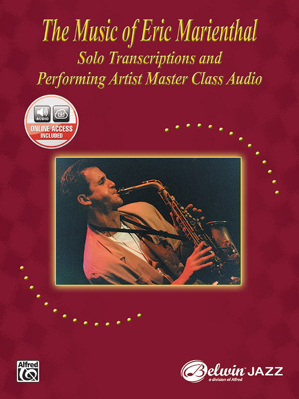 The Music of Eric Marienthal: Solo Transcriptions and Performing Artist Master Class CD Cover Image
