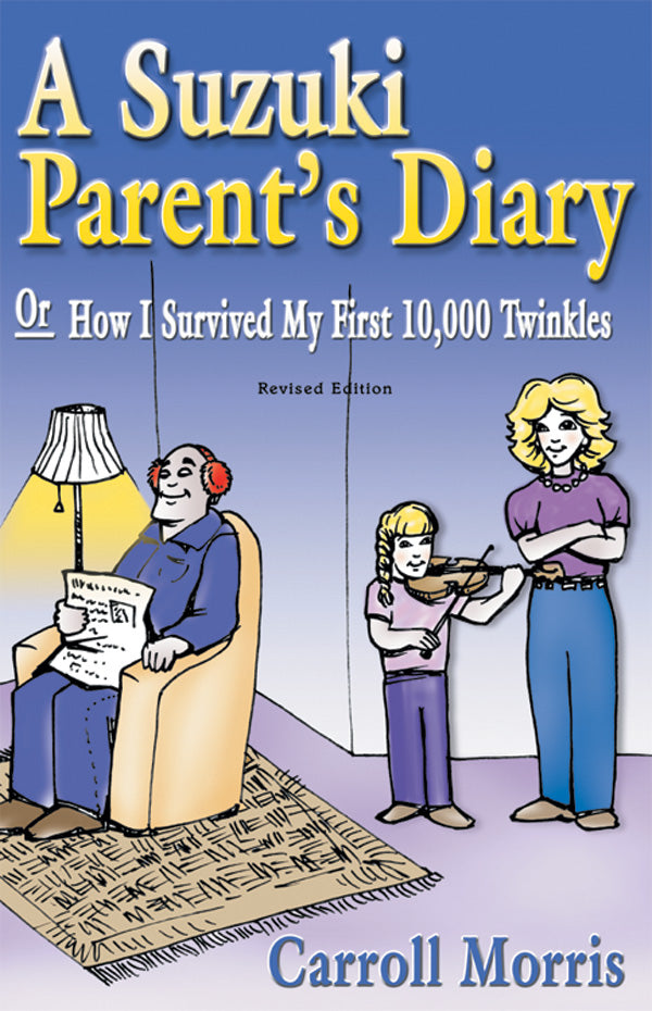 A Suzuki Parent's Diary, or How I Survived My First 10,000 Twinkles Cover Image