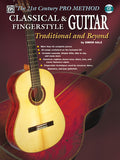 The 21st Century Pro Method: Classical & Fingerstyle Guitar -- Traditional and Beyond Cover Image