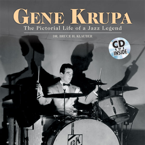 Gene Krupa: The Pictorial Life of a Jazz Legend Cover Image