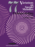 77 Variations on Suzuki Melodies: Technique Builders Cover Image