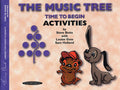 The Music Tree: Activities Book, Time to Begin Cover Image