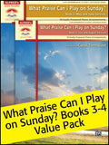What Praise Can I Play on Sunday?, Books 3-4 Value Pack Cover Image