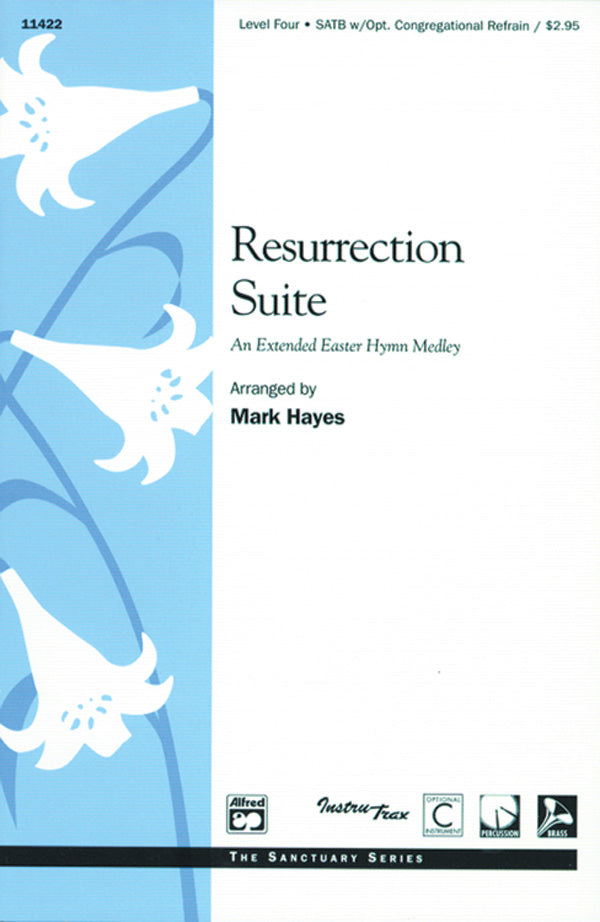 Resurrection Suite (An Extended Easter Hymn Medley): SATB Choral Score ...