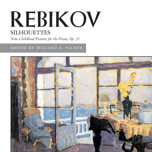 Rebikov: Silhouettes, Opus 31 Cover Image