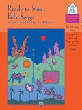 Ready to Sing . . . Folk Songs Cover Image