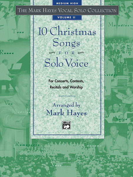 The Mark Hayes Vocal Solo Collection: 10 Christmas Songs for Solo Voice Cover Image