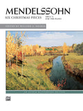 Mendelssohn: Six Christmas Pieces, Opus 72 Cover Image