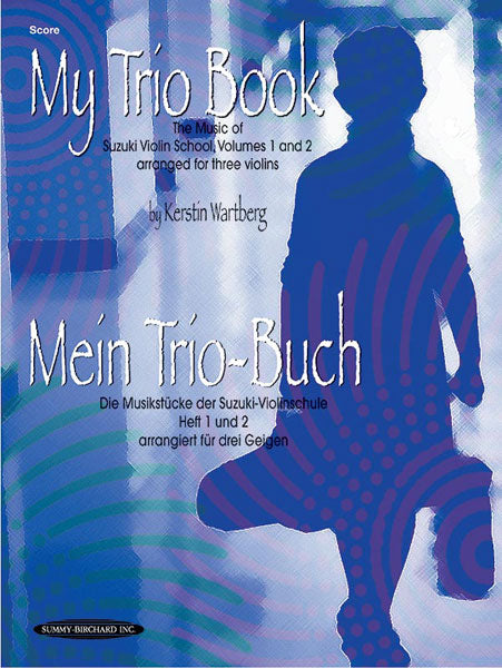 My Trio Book (Mein Trio-Buch) (Suzuki Violin Volumes 1-2 arranged for three violins) Cover Image