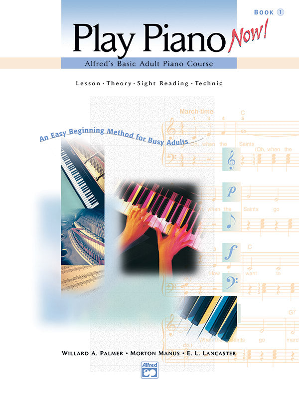 Alfred's Basic Adult Piano Course: Play Piano Now! Book 1 Cover Image