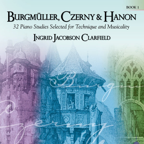 Burgmüller, Czerny & Hanon: Piano Studies Selected for Technique and Musicality, Book 1 Cover Image
