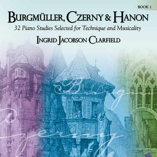 Burgmüller, Czerny & Hanon: Piano Studies Selected for Technique and Musicality, Book 1 Cover Image