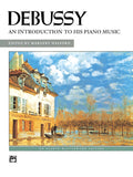Debussy: An Introduction to His Piano Music Cover Image