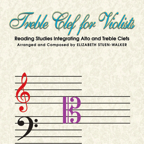 Treble Clef for Violists: Reading Studies Integrating Alto and Treble Clefs Cover Image