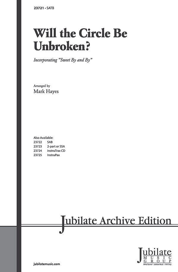 Will the Circle Be Unbroken?: SATB Choral Octavo | Mark Hayes | Sheet ...
