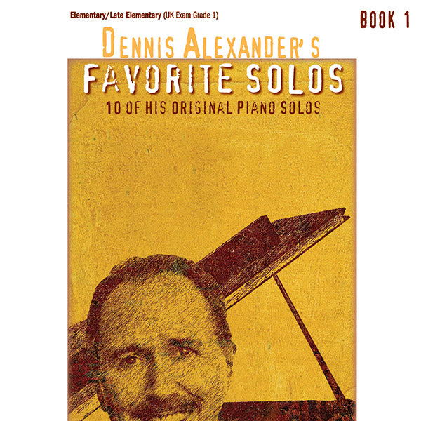 Dennis Alexander's Favorite Solos, Book 1 Cover Image