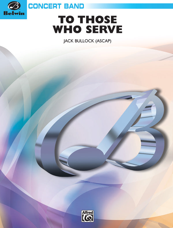 To Those Who Serve: B-flat Bass Clarinet Sheet Music Preview