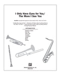I Only Have Eyes for You / The More I See You Cover Image