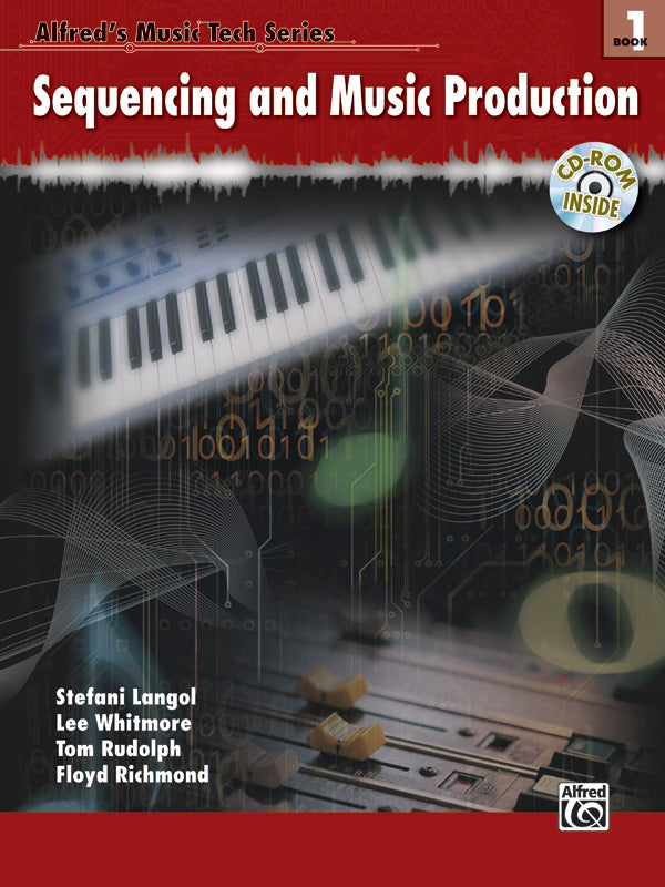 Alfred's Music Tech Series, Book 1: Sequencing and Music Production Cover Image