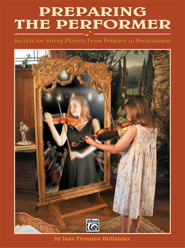 Preparing the Performer: Secrets for String Players from Primary to Professional Cover Image
