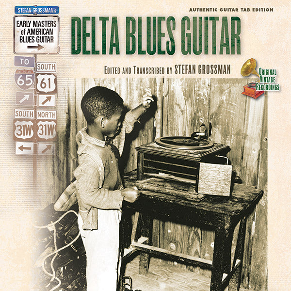 Stefan Grossman's Early Masters of American Blues Guitar: Delta Blues Guitar Cover Image