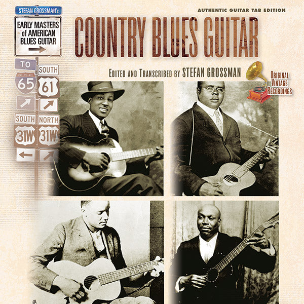 Stefan Grossman's Early Masters of American Blues Guitar: Country Blues Guitar Cover Image