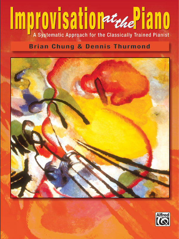 Improvisation at the Piano: A Systematic Approach for the Classically Trained Pianist Sheet Music Preview
