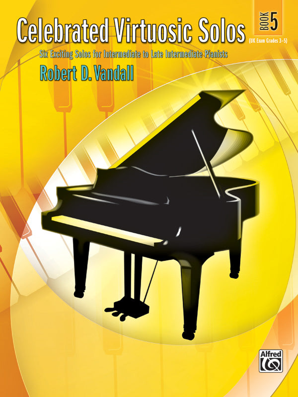 Celebrated Virtuosic Solos, Book 5: Piano Book | Robert D. Vandall