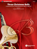 Three Christmas Bells (I. Ukrainian Bell Carol, II. Ding Dong! Merrily on High, III. Jingle Bells) Cover Image