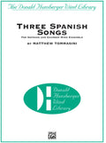 Three Spanish Songs (for Soprano and Wind Ensemble) Cover Image
