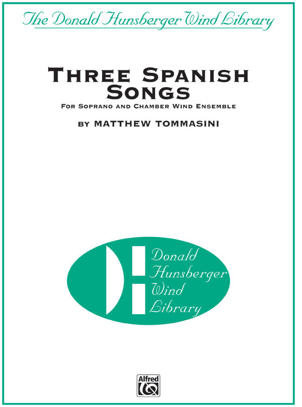 Three Spanish Songs (for Soprano and Wind Ensemble) Cover Image