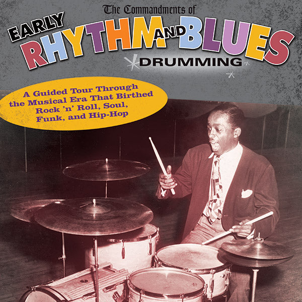 The Commandments of Early Rhythm and Blues Drumming Cover Image