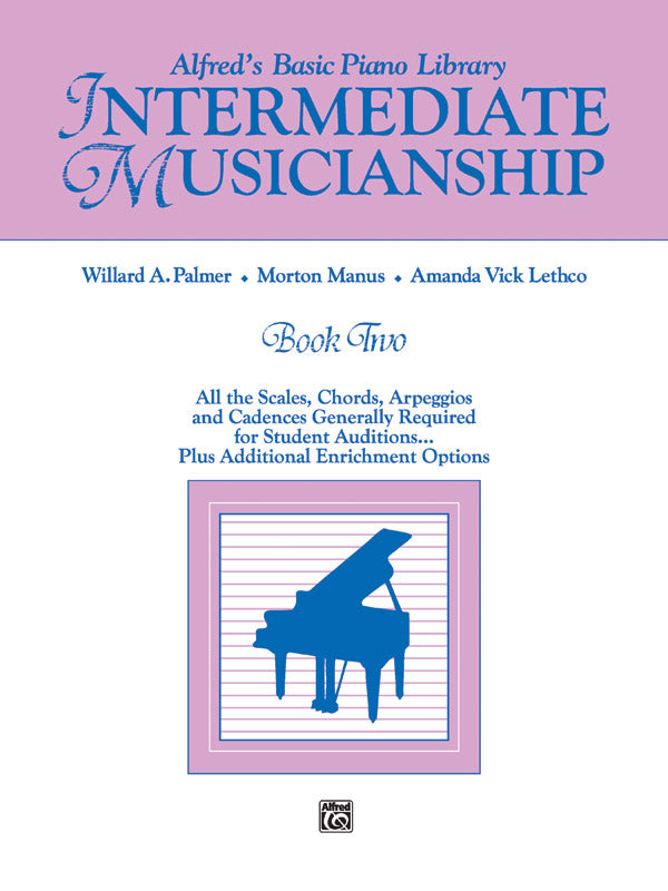Alfred's Basic Piano Library Musicianship Book Two: Intermediate Musicianship: All the Scales, Chords, Arpeggios, and Cadences Generally Required for Student Auditions . . . Plus Additional Enrichment Options Sheet Music Preview