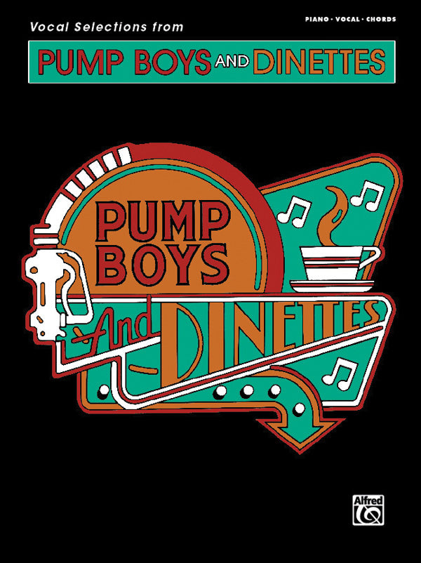 Pump Boys and Dinettes: Vocal Selections Cover Image